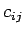$c_{ij}$